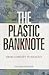 The Plastic Banknote [OP]: From Concept to Reality (Science in Society Series)