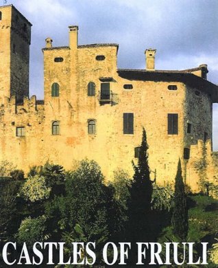 Castles of Friuli (Art & Architecture Series)