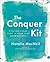 The Conquer Kit: A Creative...