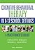 Cognitive Behavioral Therapy in K-12 School Settings: A Practitioner's Toolkit
