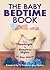 Baby Bedtime Book: Say Goodbye to Sleepless Nights