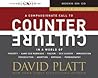 A Compassionate Call to Counter Culture in a World of Poverty... by David     Platt