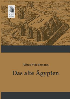 Das alte Aegypten