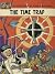 The Time Trap: The Adventures of Blake and Mortimer Volume 19