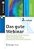 Das gute Webinar: Das ganze...