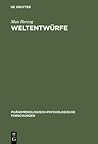 Weltentwürfe: Ludwig Binswangers phänomenologische Psychologie (Phänomenologisch-psychologische Forschungen, 17) (German Edition)