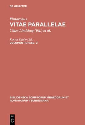 Plutarchus,; Lindskog, Claes; Ziegler, Konrat; Gartner, Hans: Vitae Parallelae. Volumen III/Fasc. 2
