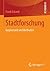 Stadtforschung: Gegenstand und Methoden (German Edition)