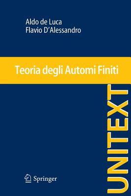 Teoria degli Automi Finiti (UNITEXT, 68) (Italian Edition)