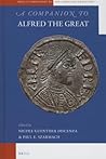 A Companion to Alfred the Great