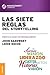 Siete reglas del storytelling, Las: Inspire A Su Equipo Con Liderazgo Auténtico (Spanish Edition)