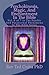 Psychokinesis, Magic, And Enchantment In The Bible by Ted Ciuba
