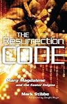 The Resurrection Code: Mary Magdalene and the Easter Enigma The Resurrection Code: Mary Magdalene and the Easter Enigma