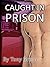 Caught In Prison