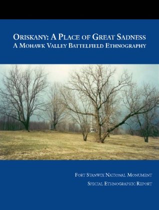 ORISKANY: A PLACE OF GREAT SADNESS (Kindle Edition)