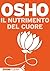Il nutrimento del cuore (Italian Edition)