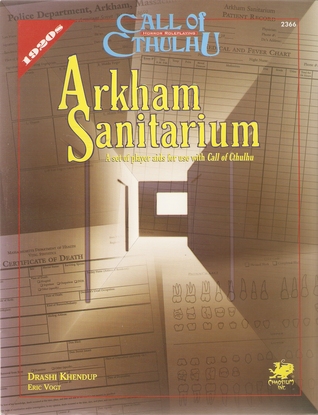 Arkham Sanitarium: A Set of Player Aids for Use with Call of Cthulhu (Call of Cthulhu RPG)