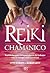 Reiki chamánico: Nuevas formas enriquecedoras de trabajar con la energía vital universal (Spanish Edition)
