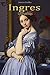 Ingres: 120 Paintings