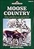 Moose Country (Living Forest Series, Volume 6)