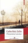 Prizonierul cerului by Carlos Ruiz Zafón