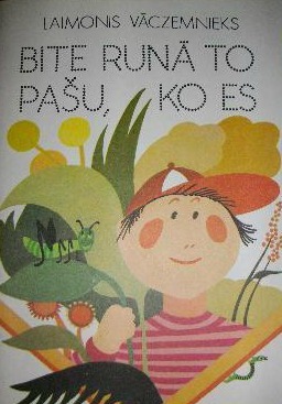Bite runā to pašu, ko es