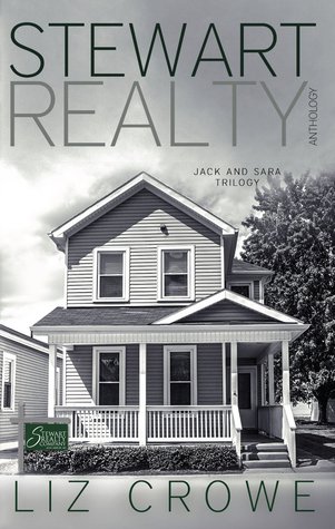 Stewart Realty Anthology: The Jack and Sara Trilogy (Stewart Realty #1-3)