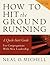 How to Hit the Ground Running by Neal O. Michell