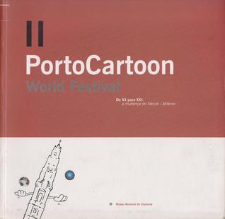 II PortoCartoon World Festival - De XX para XXI: a mudança do Século/Milénio