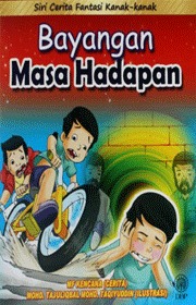 Siri Cerita Fantasi Kanak-Kanak Bayangan Masa Hadapan
