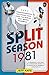 Split Season 1981: Fernandomania, the Bronx Zoo, and the Strike that Saved Baseball