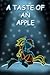 A Taste of an Apple