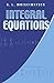 Integral Equations (Dover Books on Mathematics)