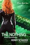 The Nothing by Kerry Schafer