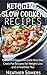 Ketogenic Slow Cooker Recipes: Quick and Easy, Low-Carb Keto Diet Crock Pot Recipes for Weight Loss and a Healthier You