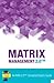 Matrix Management 2.0™ Quick Guide: An MM 2.0™ Compliant Quick Guide