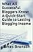 What All Successful Bloggers Know: A Quick-Start Guide to Lasting Blogging Income
