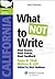 What Not to Write: Real Essays, Real Scores, Real Feedback (California) (Bar Review Series)
