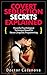 COVERT SEDUCTION Secrets Explained: Powerful Psychological Techniques Based on NEURO LINGUISTIC PROGRAMMING