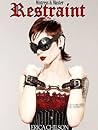 Restraint (Mistress & Master of Restraint, #1)