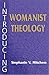Introducing Womanist Theology by Stephanie Y. Mitchem