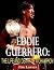 Eddie Guerrero: The Life an...