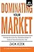 Dominating Your Market: Strategically Using Your Marketing Budget To Create A Powerful Attraction Tool