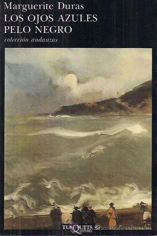 Portada de Los ojos azules pelo negro, de Marguerite Duras