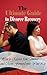 The Ultimate Guide to Divorce Recovery: How to Recover from Divorce and Move Forward with Your Life (Divorce Advice, Divorce Recovery Guide For Women, ... Guide For Men, Coping with Divorce)
