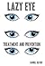 Lazy Eye: (Amblyopia & Stra...