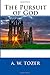 The Pursuit of God by A.W. Tozer