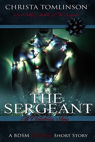 The Sergeant: A Christmas Story (Cuffs, Collars, and Love #2.5)