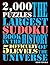 The Largest Sudoku Book in the History of the Universe: 2000 Puzzles with 5 Difficulty Levels