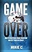 Game Over - How to Beat Vid...